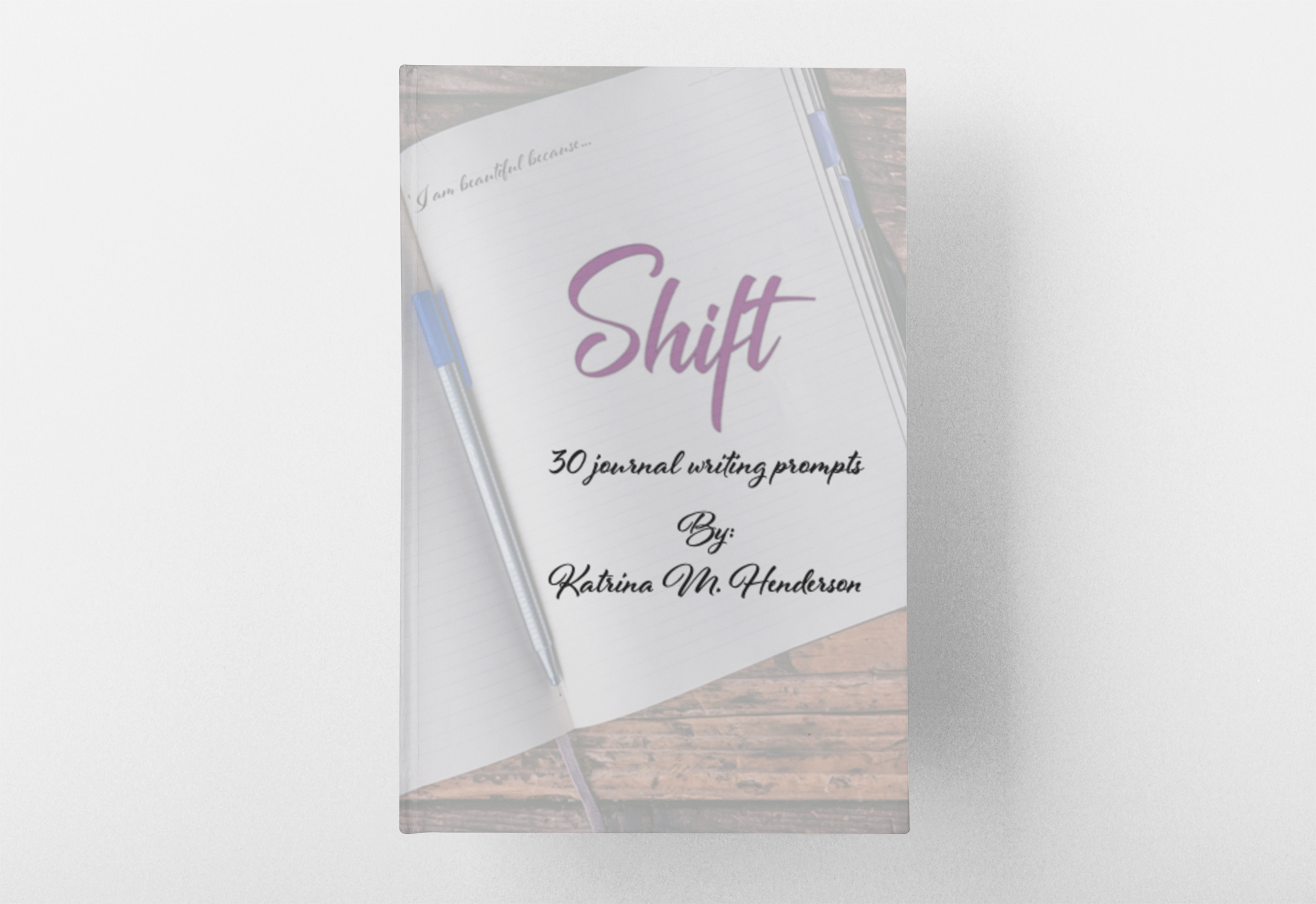 Shift - 30 Journal Writing Prompts (ebook) – Unbreakable Memories