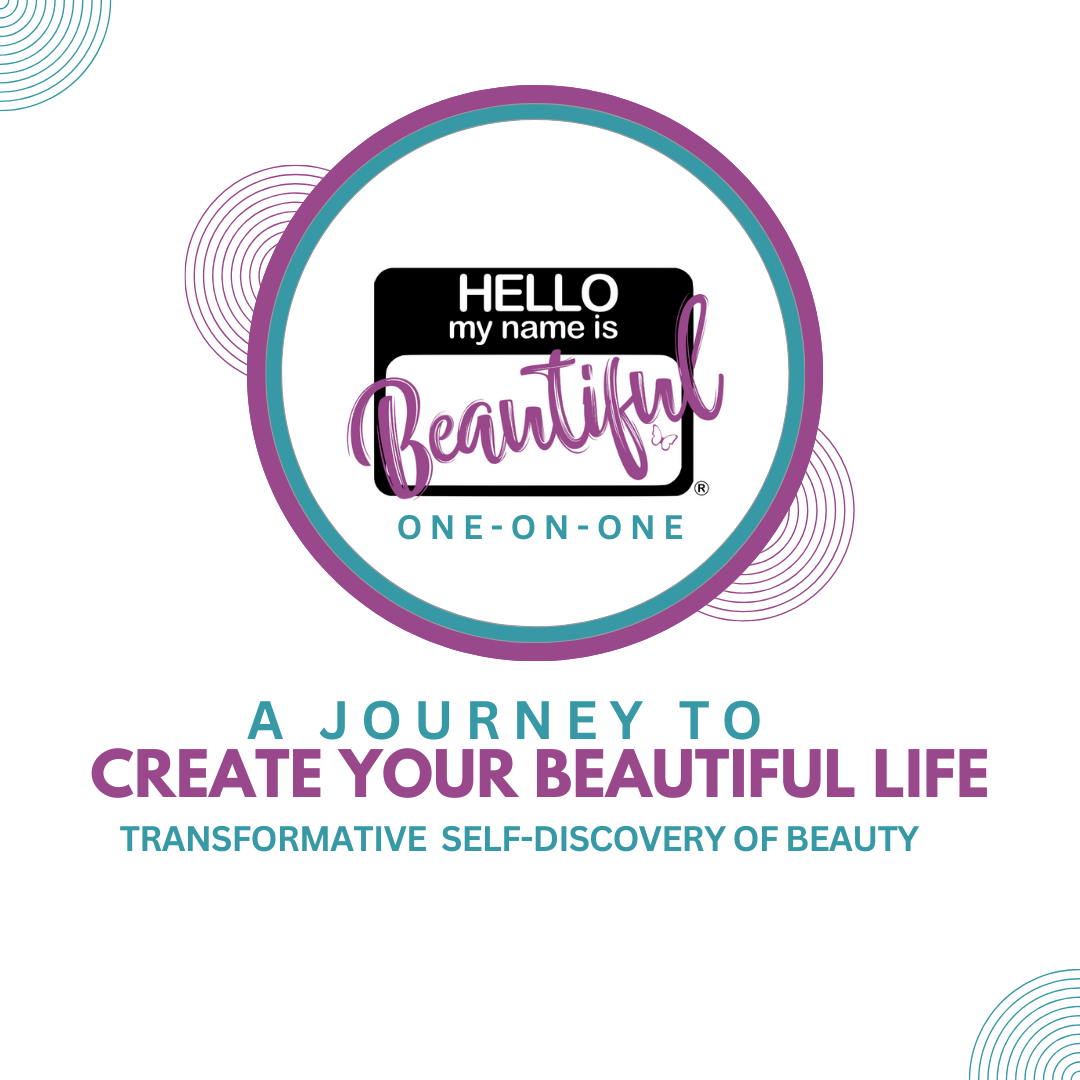 Hello My Name is Beautiful® One-On-One Session